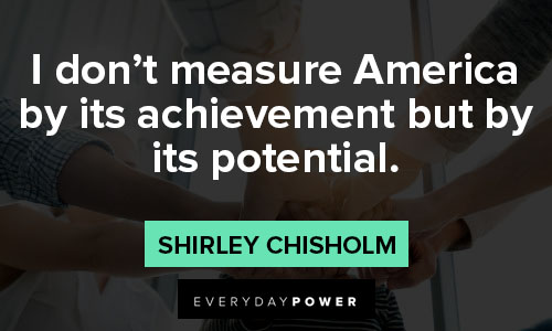 shirley chisholm quotes that potential