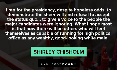 shirley chisholm quotes from Shirley Chisholm