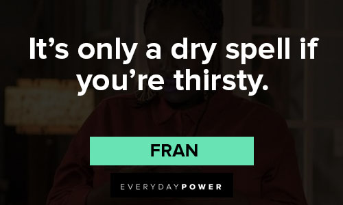 Shrill quotes that it's only a dry spell if you're thirsty