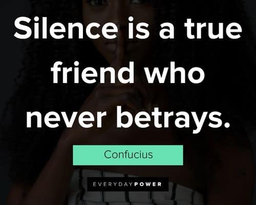 silence quotes about silence is a true friend who never betrays