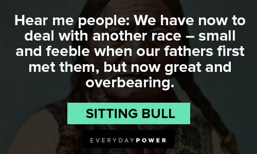 Relatable sitting bull quotes