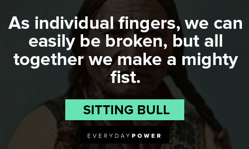 Other sitting bull quotes