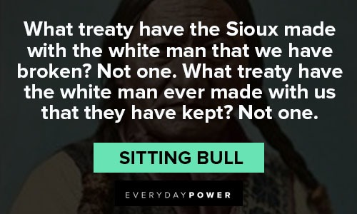 Wise and inspirational sitting bull quotes