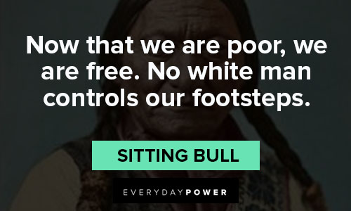 sitting bull quotes about footsteps