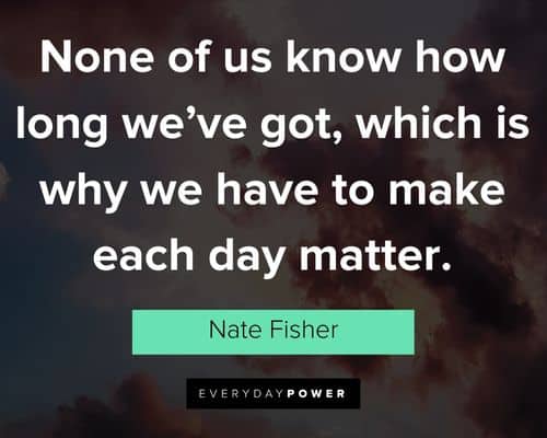 Six Feet Under quotes to each day matter