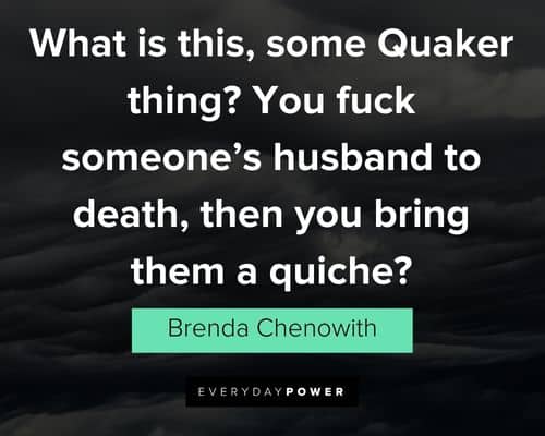 Six Feet Under quotes from Brenda Chenowith