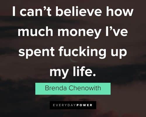 Six Feet Under quotes about I can't believe how much money I've spent