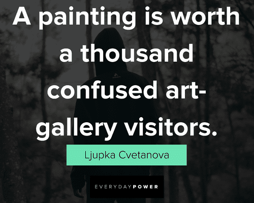 smart quotes about art gallery visitors