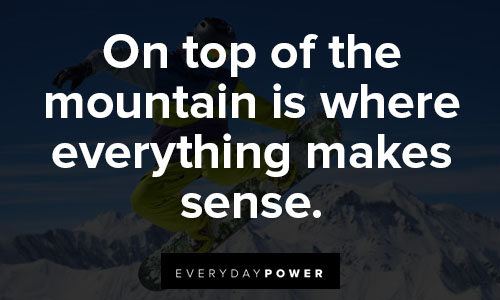 snowboarding quotes that mountain 
