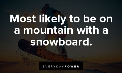 Witty and funny snowboarding quotes for those lighter Instagram moments
