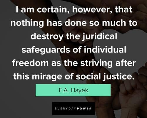 social justice quotes that nothing has done so much to destroy the juridical safeguards of individual freedom
