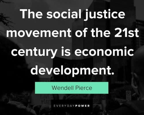 social justice quotes about 21st ccentury is economic development