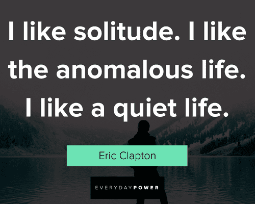 solitude quotes on quiet life