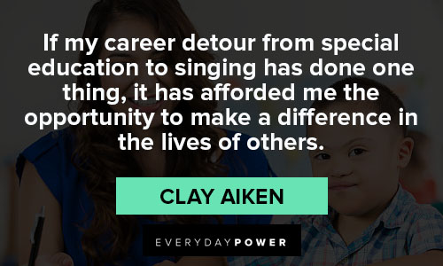 special education quotes from Clay Aiken