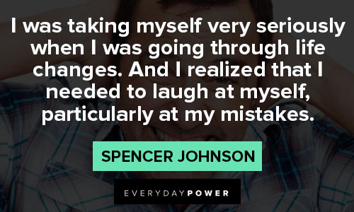 Spencer Johnson Quotes from Spencer Johnson