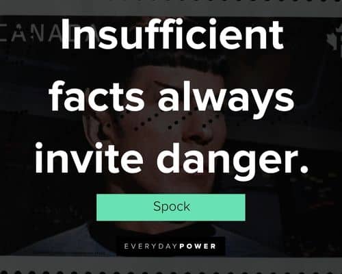 Spock quotes about insufficient facts always invite danger