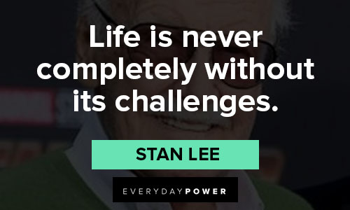 stan lee quotes about life