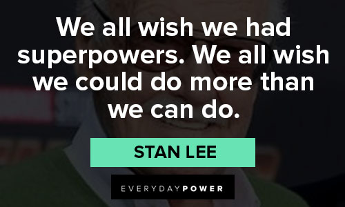 stan lee quotes about superpower