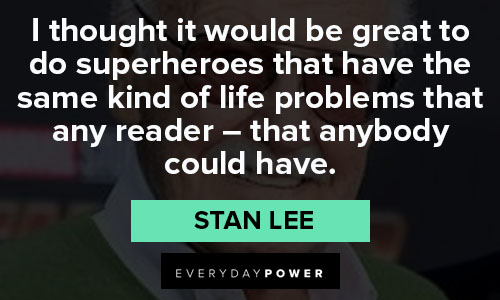 Meaningful stan lee quotes
