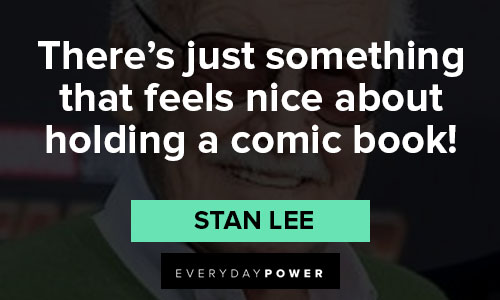 stan lee quotes from Stan Lee