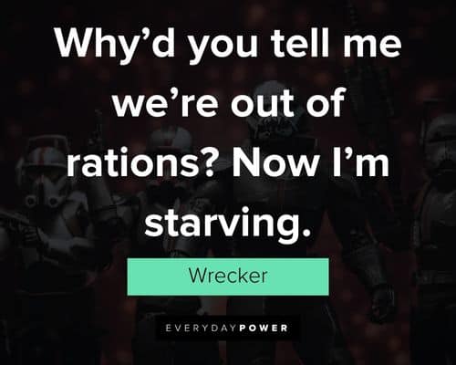 The Bad Batch quotes from Wrecker