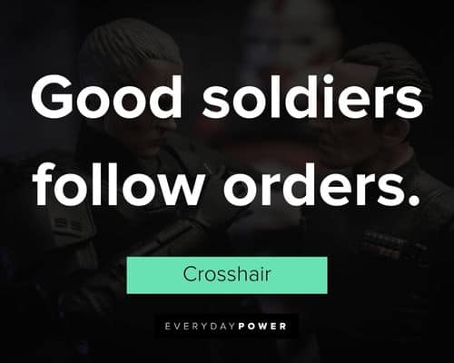 The Bad Batch quotes about good soldiers follow orders