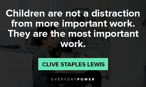 stay at home mom quotes on children are not a distraction from more important work