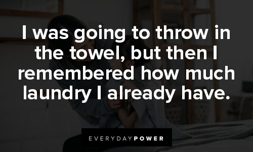 stay at home mom quotes about towel 