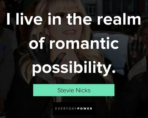 Motivational Stevie Nicks quotes