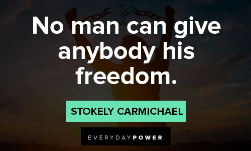 Stokely Carmichael quotes on freedom