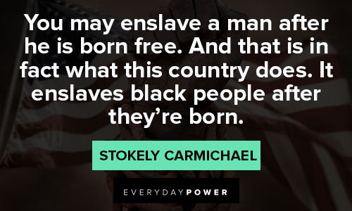 Amazing Stokely Carmichael quotes