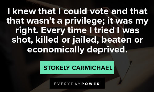 Stokely Carmichael quotes To inspire you