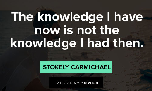 Stokely Carmichael quotes that knowledge 