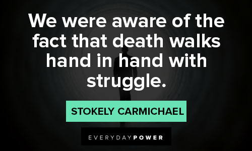 Stokely Carmichael quotes on struggle