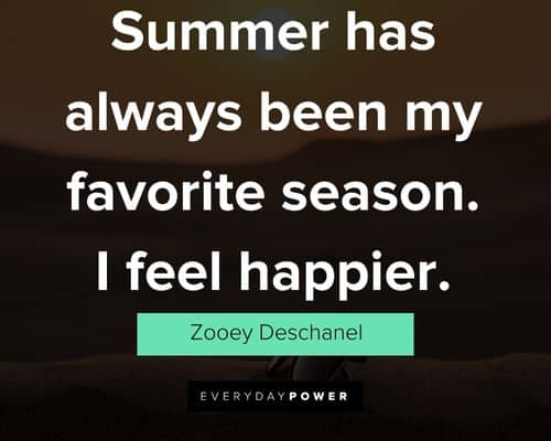  summer quotes on summer has always been my favorite season.