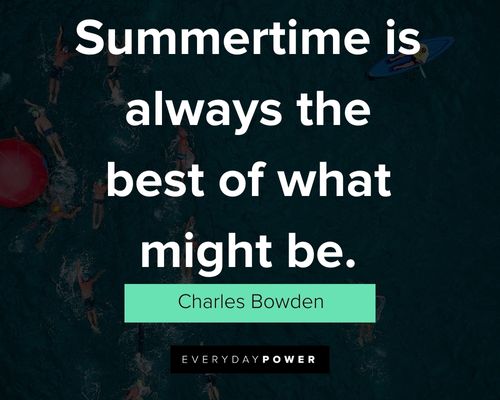 summer quotes on summertime is always the best of what might be