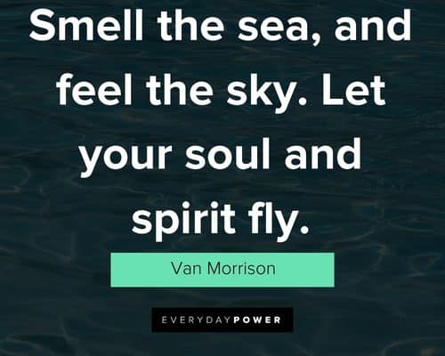 summer quotes on smell the sea, and feel the sky. let your soul and spirit fly