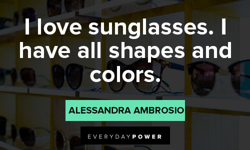 I love cheap sunglasses quotes