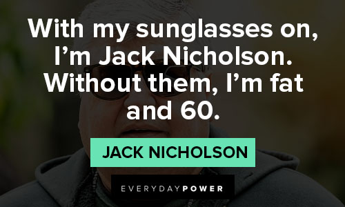 sunglasses quotes from famous people about why they wear them