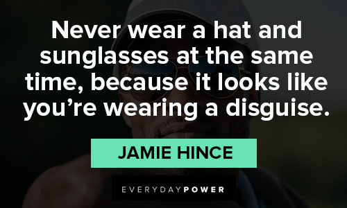 sunglasses quotes about never wear a hat and sunglasses at the same time