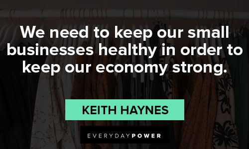 support small business quotes about economy strong