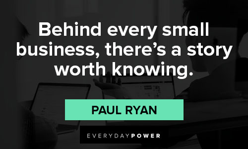support small business quotes about behind every small business, there’s a story worth knowing