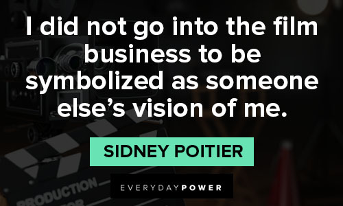 Sidney Poitier quotes about business