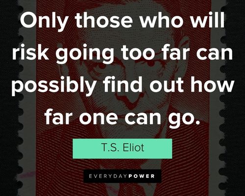 T.S. Eliot quotes celebrating life, love and poetry