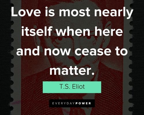 Favorite T.S. Eliot quotes