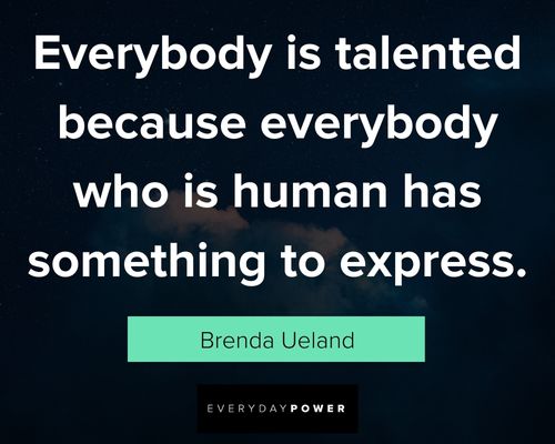 talent quotes about human has something to express
