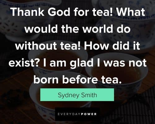 tea quotes that are clearly from tea lovers