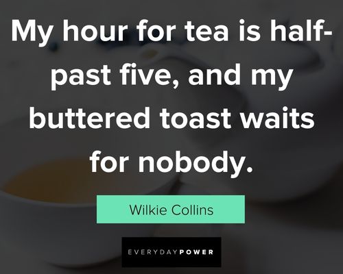 tea quotes about tea timing