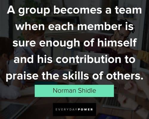 team building quotes from Norman Shidle