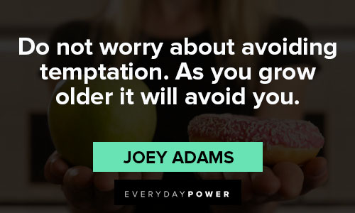 temptation quotes on do not worry about avoiding temptation